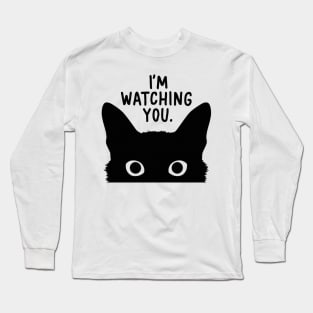 I’m watching you Long Sleeve T-Shirt